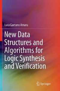 New Data Structures and Algorithms for Logic Synthesis and Verification