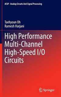 High Performance Multi-Channel High-Speed I/O Circuits