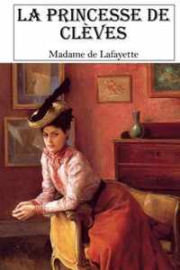 La princesse de Cleves (Madame de Lafayette)