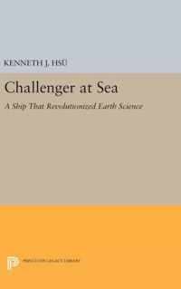 Challenger at Sea - A Ship That Revolutionized Earth Science