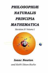Philosophiae Naturalis Principia Mathematica Revision IV - Volume I