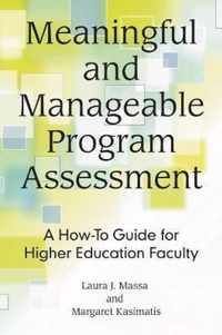 Meaningful and Manageable Program Assessment