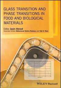 Glass Transition and Phase Transitions in Food and Biological Materials