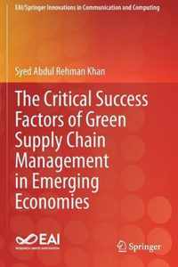 The Critical Success Factors of Green Supply Chain Management in Emerging Economies