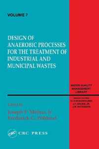 Design of Anaerobic Processes for Treatment of Industrial and Muncipal Waste, Volume VII