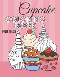 Cupcake Coloring Book for Kids: Fun And Education for Everyone who loves sweets