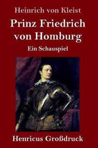 Prinz Friedrich von Homburg (Grossdruck)