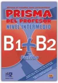 Prisma B1 + B2 Fusión - nivel intermedio profesor