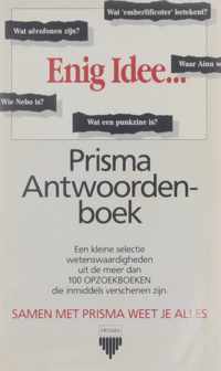 Enig idee... Prisma Antwoordenboek