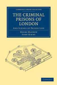 The Criminal Prisons of London And Scenes of Prison Life