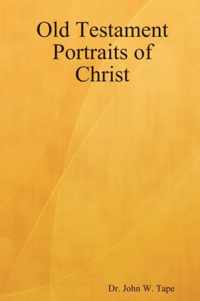Old Testament Portraits of Christ