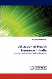 Utilization of Health Insurance in India