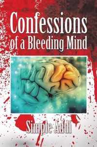 Confessions of a Bleeding Mind