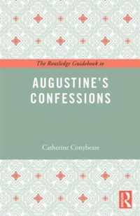 The Routledge Guidebook to Augustine's Confessions