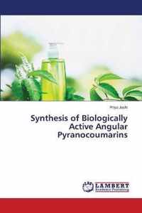 Synthesis of Biologically Active Angular Pyranocoumarins