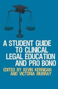 A Student Guide to Clinical Legal Education and Pro Bono