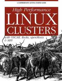 High Performance Linux Clusters with OSCAR, Rocks,  openMosix and MPI