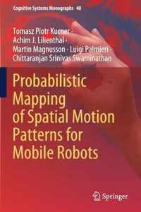 Probabilistic Mapping of Spatial Motion Patterns for Mobile Robots