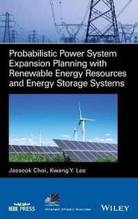 Probabilistic Power System Expansion Planning with  Renewable Energy Resources and Energy Storage Systems