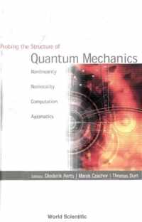 Probing The Structure Of Quantum Mechanics