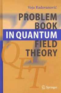 Problem Book in Quantum Field Theory