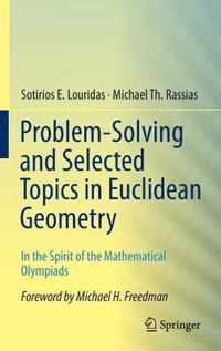 Problem-Solving and Selected Topics in Euclidean Geometry