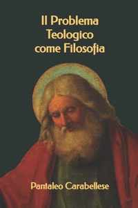 Il Problema Teologico come Filosofia