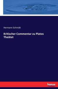 Kritischer Commentar zu Platos Theatet