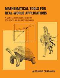 Mathematical Tools for Real-World Applications