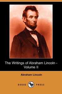 The Writings of Abraham Lincoln, Volume 2