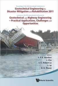 Geotechnical Engineering For Disaster Mitigation And Rehabilitation 2011 - Proceedings Of The 3rd Int'l Conf Combined With The 5th Int'l Conf On Geotechnical And Highway Engineering - Practical Applications, Challenges And Opportunities (With Cd-rom)