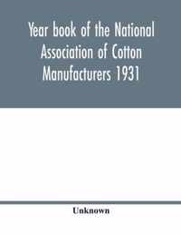 Year book of the National Association of Cotton Manufacturers 1931
