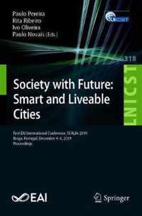 Society with Future: Smart and Liveable Cities
