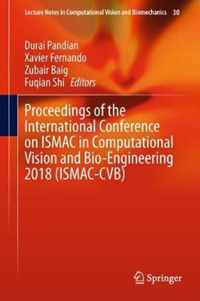 Proceedings of the International Conference on ISMAC in Computational Vision and Bio-Engineering 2018 (ISMAC-CVB)