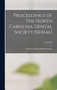 Proceedings of the North Carolina Dental Society [serial]; no.94(1950)