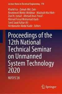 Proceedings of the 12th National Technical Seminar on Unmanned System Technology 2020