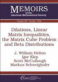 Dilations, Linear Matrix Inequalities, the Matrix Cube Problem and Beta Distributions