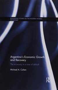 Argentina's Economic Growth and Recovery: The Economy in a Time of Default