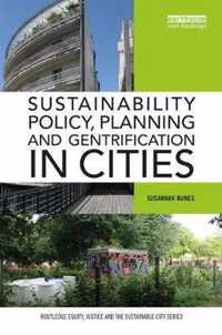 Sustainability Policy, Planning and Gentrification in Cities