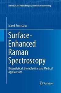 Surface-Enhanced Raman Spectroscopy: Bioanalytical, Biomolecular and Medical Applications