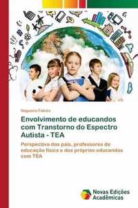 Envolvimento de educandos com Transtorno do Espectro Autista - TEA