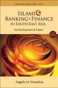 Islamic Banking And Finance In South-east Asia