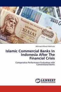 Islamic Commercial Banks in Indonesia After the Financial Crisis