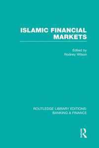 Islamic Financial Markets (Rle Banking & Finance)