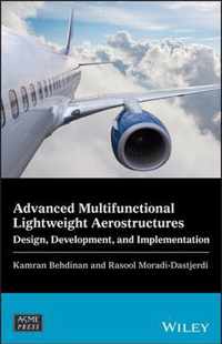 Advanced Multifunctional Lightweight Aerostructure s; Design, Development, and Implementation