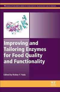 Improving and Tailoring Enzymes for Food Quality and Functionality