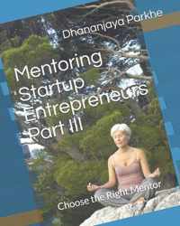 Mentoring Startup Entrepreneurs Part III