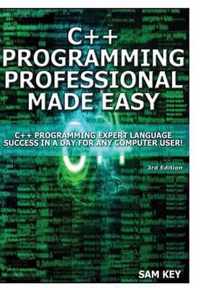 C++ Programming Professional Made Easy!