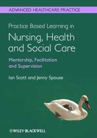 Practice Based Learning In Nursing & Hea