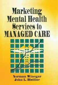 Marketing Mental Health Services to Managed Care